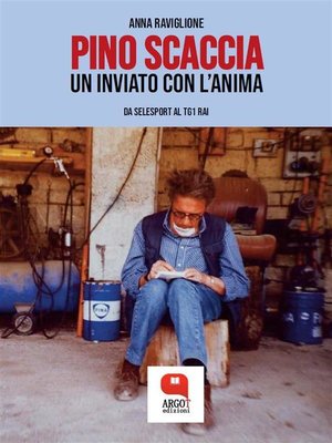 cover image of Pino Scaccia, un inviato con l'anima